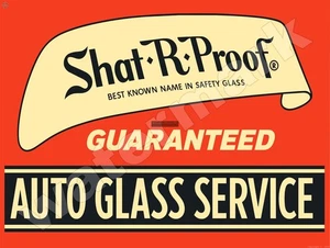 Shat R Proof Guaranteed Auto Glass Service Metal Sign 9" x 12" or 12" x 16" - Picture 1 of 1