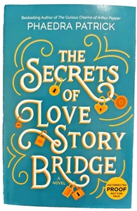 The Secrets of Love Story Bridge by Phaedra Patrick (ARC) Feb 2024 - Picture 1 of 1