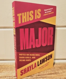 This Is Major : Notes on Diana Ross, Dark Girls, and Being Dope by Shayla Lawson - Bild 1 von 7
