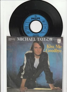 Michael Taylor: Kiss me goodbye/Life is Motion - 7 " Single - Bild 1 von 1