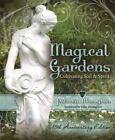 Magical Gardens: Cultivating Soil & Spirit By Monaghan, Patricia