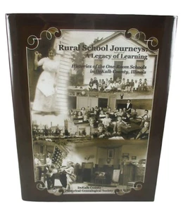 Rural School Journeys Histories of One-Room Schools DeKalb County Illinois LMT - Picture 1 of 1