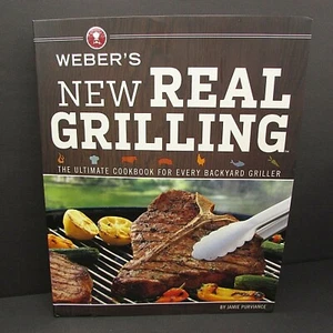 Weber's New Real Grilling Cookbook Jamie Purviance - Picture 1 of 9