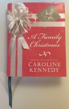 "A FAMILY CHRISTMAS" Book BY CAROLINE KENNEDY 1ST/1ST 2007