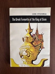 The Greek Favourite Of The King Of Siam By Luang Sitsayamkan - Imagen 1 de 11