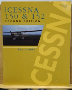 Die Cessna 150 & 152 von Bill Clarke 2. Auflage, neu! Seltenes Buch! - Bild 1 von 2