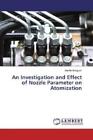 An Investigation and Effect of Nozzle Parameter on Atomization  3808