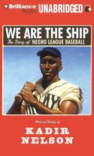 We Are the Ship: The Story of Negro League Baseball (AUDIO CD)