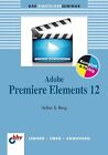 Adobe Premiere Elements 12 (bhv Einsteigerseminar) von B... | Buch | Zustand gut