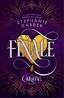 Stephanie Garber Finale (Hardback) Caraval