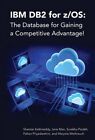 IBM DB2 for z/OS: The Database for Gaining a Competitive Advanta