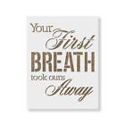 Your First Breath Infant Stencil - Durable & Reusable Mylar Stencils