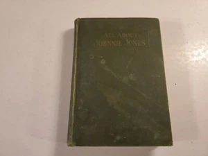 All About Johnnie Jones,Carolyn Verhoeff,Hardcover, 1907, 6th Edition,Wilton Bra - Imagen 1 de 8
