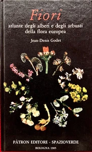Fiori atlante alberi e arbusti della flora europea Jean Denis Godet Patron - Picture 1 of 2