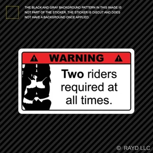 Warning Two Riders Required At All Times Sticker Self Adhesive parody funny V2 - Foto 1 di 1