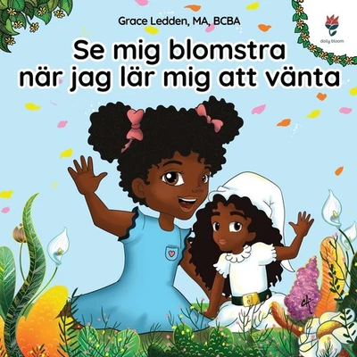 Grace Ledden Se mig blomstra när jag lär mig att vänta (Paperback) - Image 1 of 2