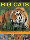 Exploring Nature: Big Cats - 9781861474063