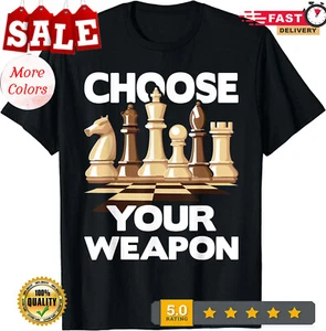 Choose Your Weapon - Funny Chess Player Chess Lover T-Shirt Black. - Picture 1 of 14