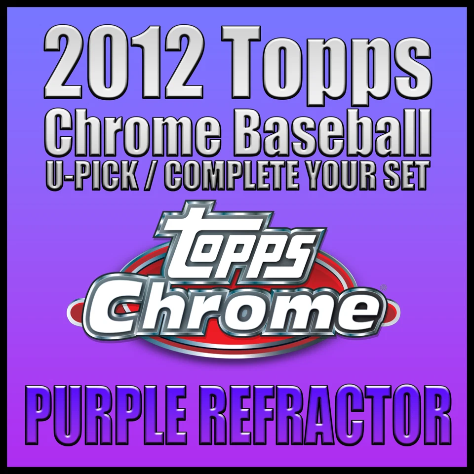 2012 Topps Chrome Purple Refractor - Complete Your Set / U-Pick - Image 1 of 1