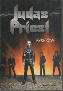 Rebels of Rock Ser.: Judas Priest : Metal Gods by Brian J. Bowe (2009, [A] - Picture 1 of 4