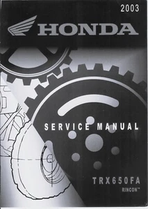 Printed Service Shop Repair Manual 2003-2005 Honda TRX650FA Rincon 650 TRX650 - Picture 1 of 4