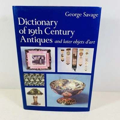 Dictionary of 19th Century Antiques and Later Objets D'art by George Savage - image 1 of 4