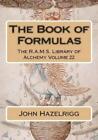John Hazelrigg The Book of Formulas (Paperback) R.A.M.S. Library of Alchemy