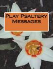 Play Psaltery Messages By Caroline Gilmore (English) Paperback Book