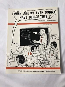 When Are We Ever Gonna Have to Use This? Updated Third Edition Dale Seymour - Imagen 1 de 2