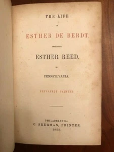 RARE 1853 Life of Esther De Berdt afterwards Esther Reed of Pennsylvania 1747-80 - Picture 1 of 2
