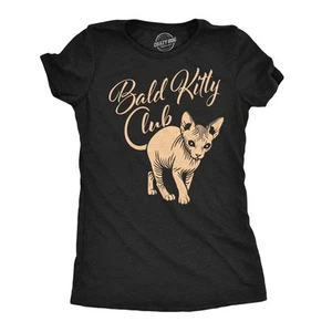 Womens Funny T Shirts Bald Kitty Club Sarcastic Hairless Cat Graphic Novelty Tee - Picture 1 of 7