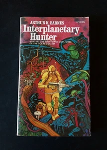 Arthur K. Barnes - Interplanetary Hunter - Ace First Printing 1972 - Bild 1 von 7