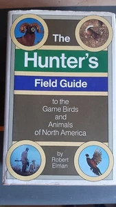 The Hunters Field Guide To Game Birds and Animals of North America Hardcover - Imagen 1 de 1