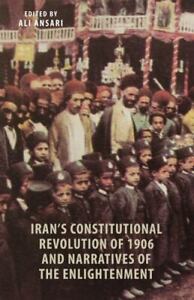 Iran's Constitutional Revolution of 1906 and Narratives of the Enlightenment, , 