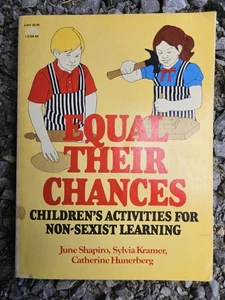 1981 Equal Their Chances Children’s Activities for Non-Sexist Learning Vintage - Picture 1 of 2