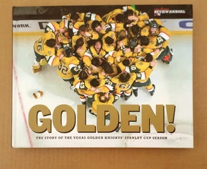 GOLDEN! The Story of the Vegas Golden Knights’ Stanley Cup Season Hardcover 2023 - Foto 1 di 7