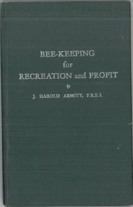 Bee-keeping for recreation and profit by J. Harrold Armitt, F.R.E.S ( signed ) - Bild 1 von 3