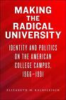 Making the Radical University: Identity and Politics on the American College Cam