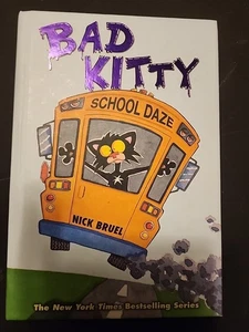 "Bad Kitty" School Daze  Hardcover by Nick Bruel 2013 First Edition 1st Print  - Picture 1 of 3