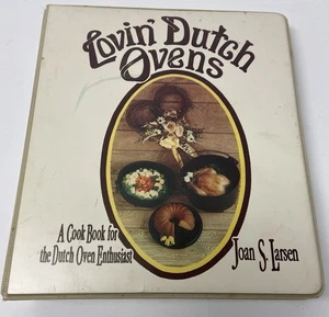 Lovin' Dutch Ovens: A Cookbook for the Dutch Oven Enthusiast Joan S. Larsen - Picture 1 of 6