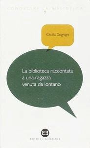 Cecilia Cognign La biblioteca raccontata a una ragazza v (Paperback) (UK IMPORT) - Picture 1 of 2