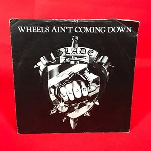 SLADE Wheels Ain't Coming Down 1981 UK 7" vinyl single original 45 cheapskate - Picture 1 of 4