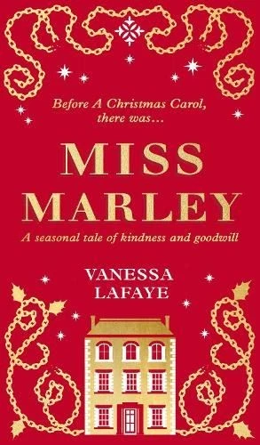 HARPERCOLLINS PUBLISHERS Miss Marley: A Christmas Ghost Story , Vanessa Lafaye, New, Hard