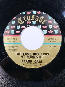 FRANK GARI: princess / the last bus left at midnight Crusade 7" VG+ F44 - Picture 1 of 2