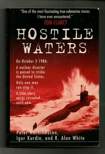 HOSTILE WATERS ~ Igor Kurdin, Peter Huchthausen,~ TRUE SUBMARINE STORY - Picture 1 of 2