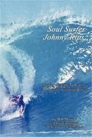 Soul Surfer Johnny Rips: Surfing the Edge of Reality ... in Puerto's Grinding Ba