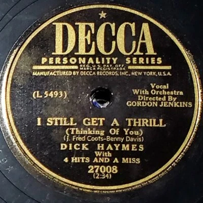 Dick Haymes | I Still Get A Thrill (Thinking Of You) / Roses | Decca 1950 (Pop) - Image 1 of 2