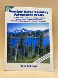 FEATHER RIVER COUNTRY ADVENTURE TRAILS: 101 FUN HIKES By Tom Demund & Zipporah - Imagen 1 de 4