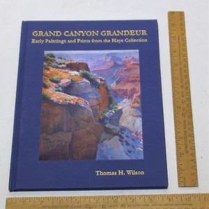 GRAND CANYON GRANDEUR Early Paintings and Prints from the Hays Collection SIGNED - Picture 1 of 12