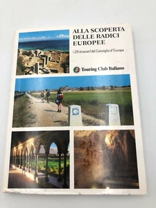 Alla scoperta delle radici europee Touring Club Italiano 2011 - Bild 1 von 3